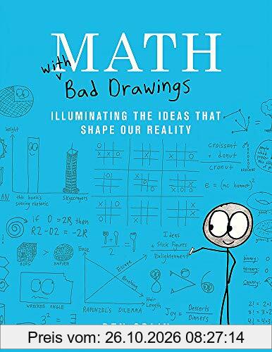 Math with Bad Drawings: Illuminating the Ideas That Shape Our Reality