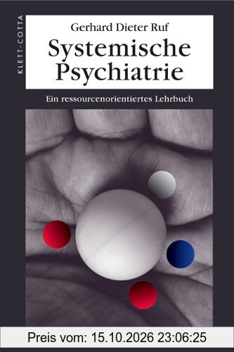Systemische Psychiatrie: Ein ressourcenorientiertes Lehrbuch