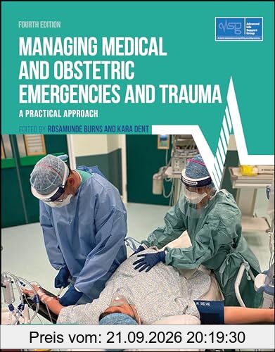 Managing Medical and Obstetric Emergencies and Trauma: A Practical Approach (Advanced Life Support Group)