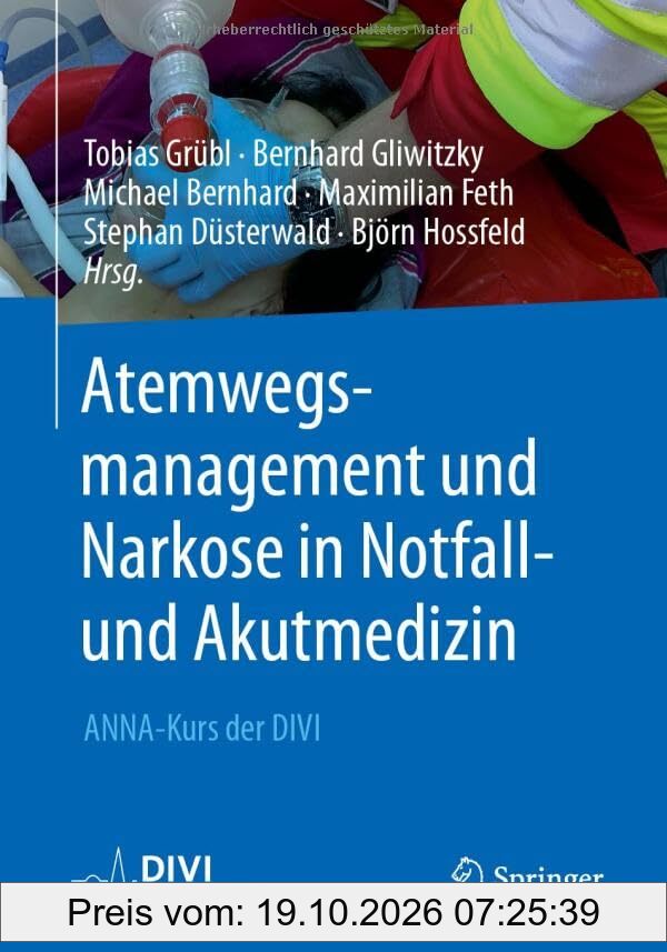 Atemwegsmanagement und Narkose in Notfall- und Akutmedizin: ANNA-Kurs der DIVI