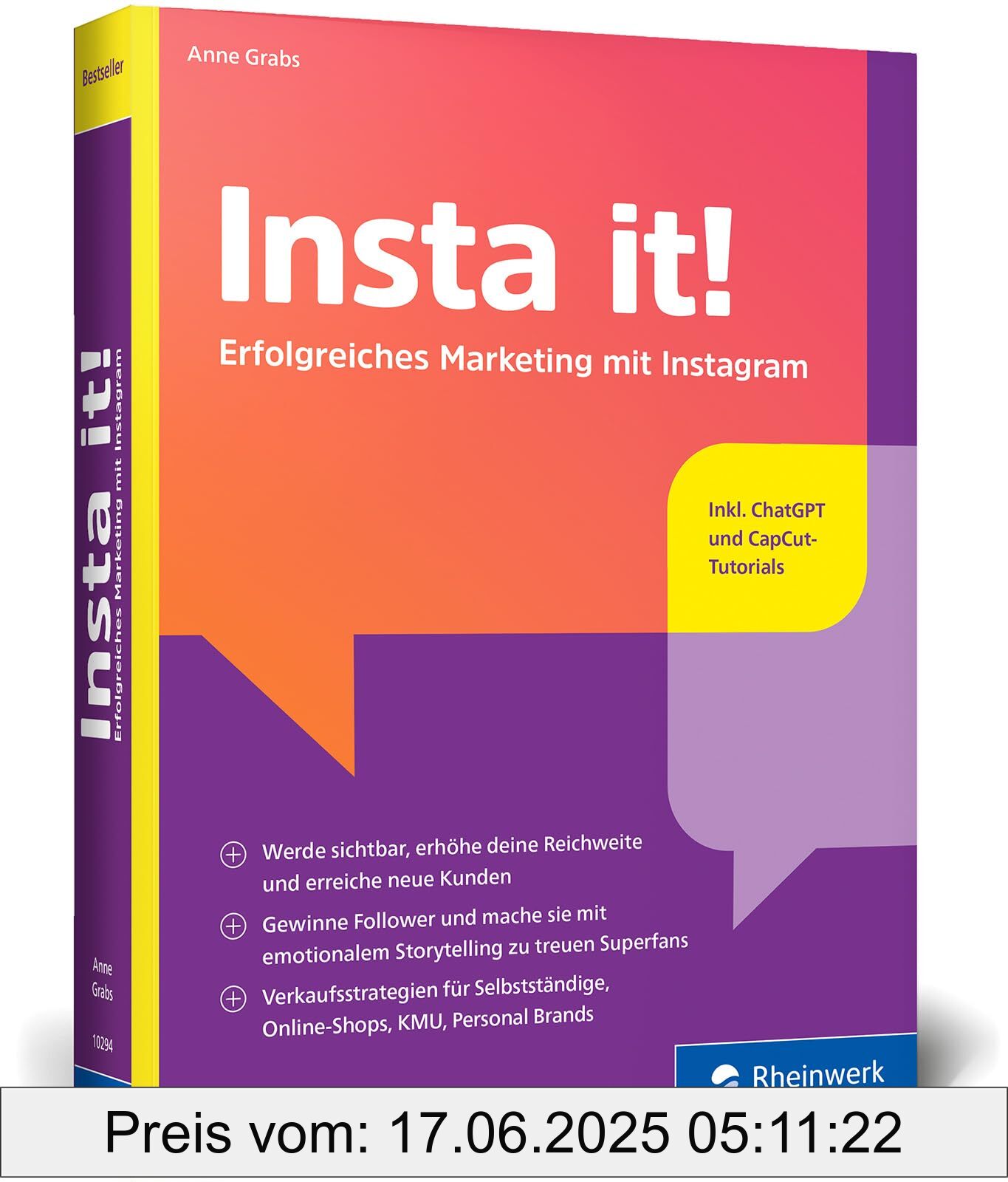 Brand : Rheinwerk Verlag GmbH, Binding : perfect, Edition : 2, Label : Insta it! : Das Online-Marketing-Handbuch für Instagram. Inkl. Praxistipps für Stories, Ads-Kampagnen und Content mit KI, medium : perfect, numberOfPages : 508, publicationDate : 2024-10-04, releaseDate : 2024-10-04, languages : german, ISBN : 3367102946