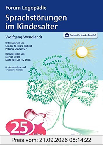Sprachstörungen im Kindesalter: Materialien zur Früherkennung und Beratung (Forum Logopädie)