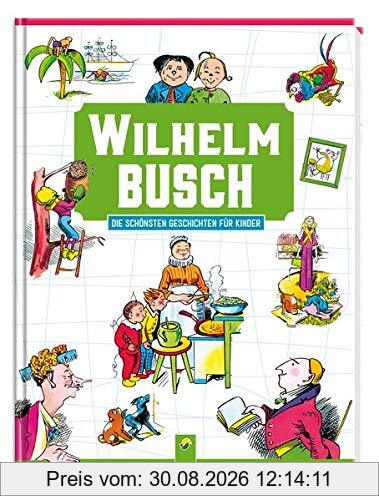 Wilhelm Busch Die schönsten Geschichten für Kinder