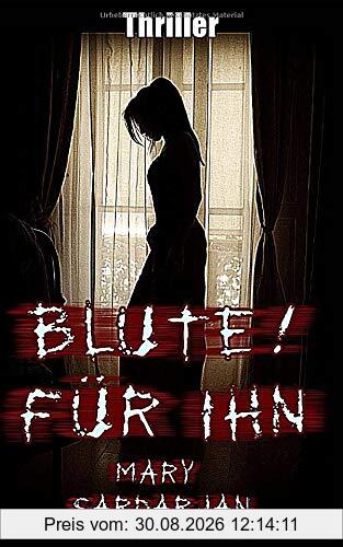 BLUTE! für ihn