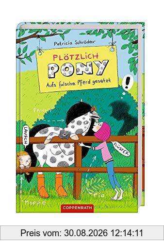 Plötzlich Pony (Bd. 3): Aufs falsche Pferd gesetzt