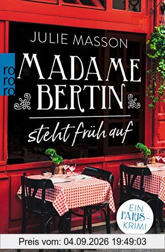 Madame Bertin steht früh auf: Ein Paris-Krimi