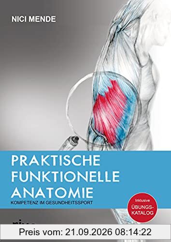 Praktische funktionelle Anatomie: Kompetenz im Gesundheitssport