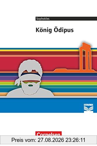 Cornelsen Literathek - Textausgaben: König Ödipus - Empfohlen für das 10.-13. Schuljahr - Textausgabe - Text - Erläuterungen - Materialien