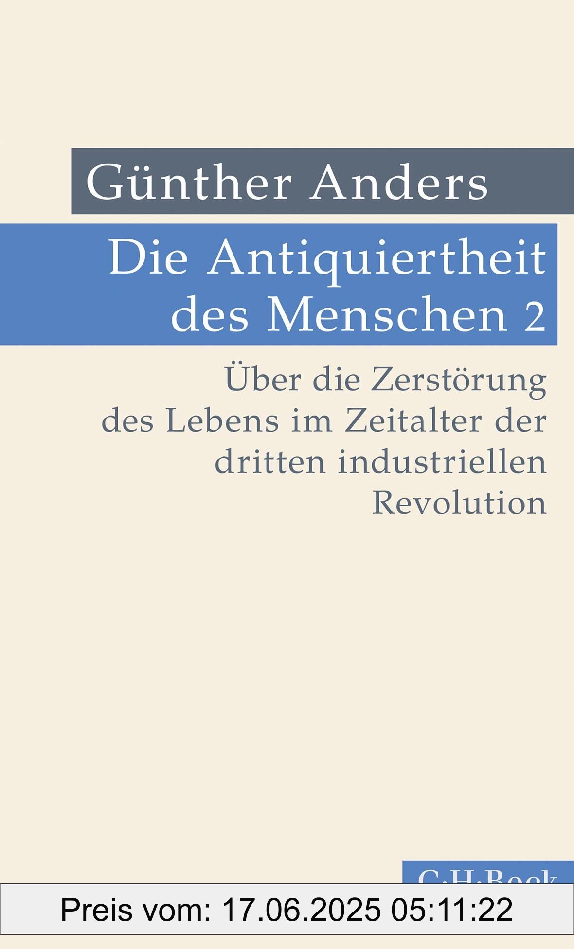Binding : paperback, Edition : 6, Label : Die Antiquiertheit des Menschen Bd. II : Über die Zerstörung des Lebens im Zeitalter der dritten industriellen Revolution (Beck Paperback), medium : paperback, numberOfPages : 526, publicationDate : 2024-11-18, releaseDate : 2024-11-18, languages : german, ISBN : 3406832156