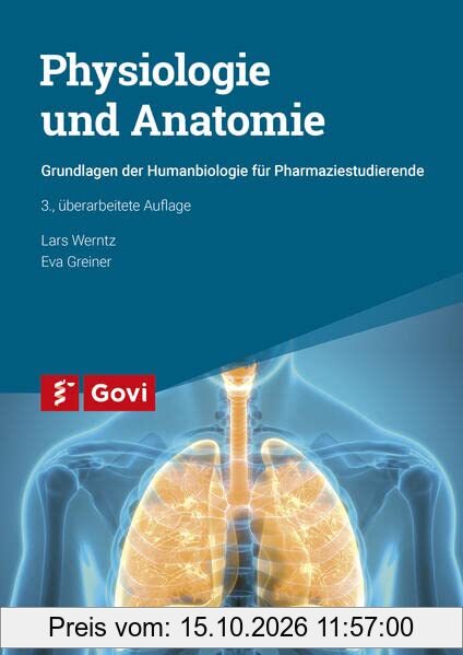 Physiologie und Anatomie: Grundlagen der Humanbiologie für Pharmaziestudierende (Govi)