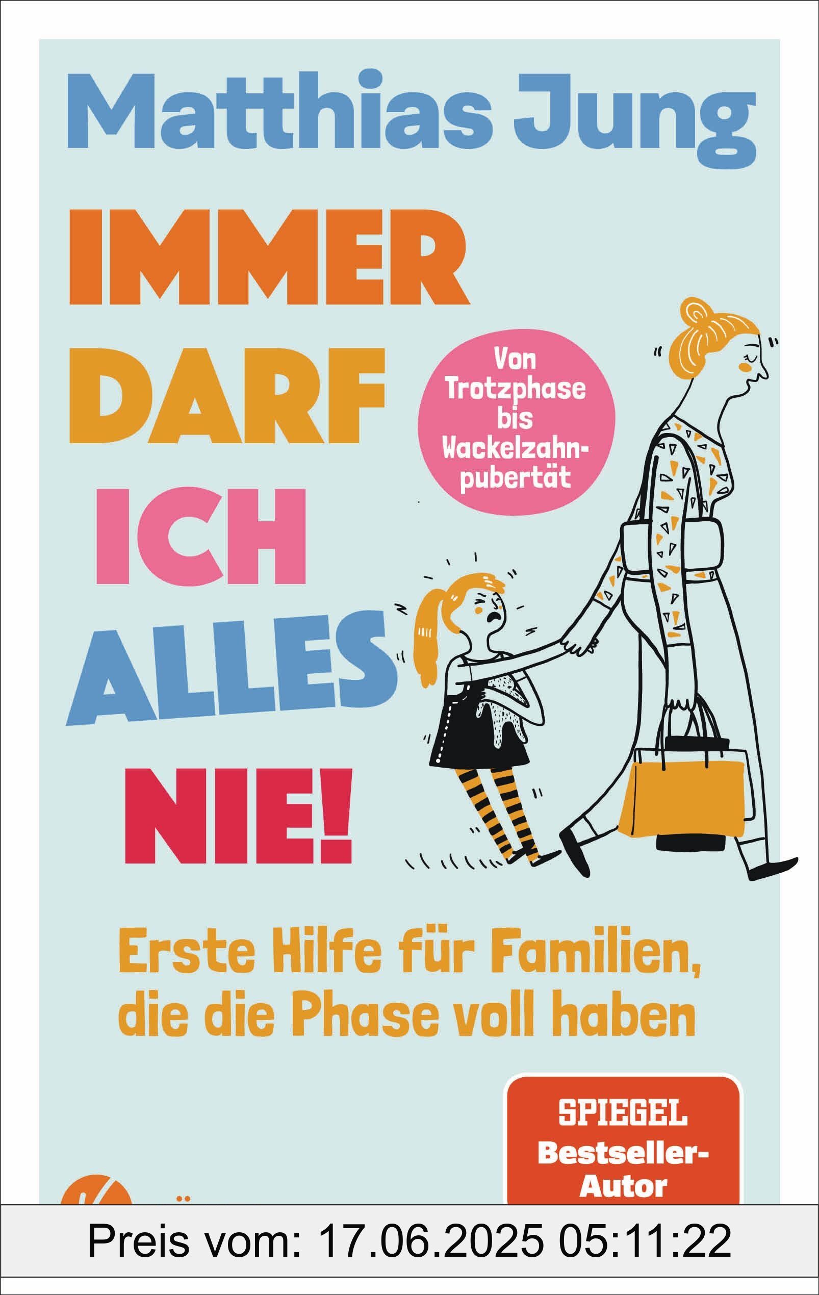 Binding : perfect, Label : Immer darf ich alles nie! : Erste Hilfe für Familien, die die Phase voll haben - Von Trotzphase bis Wackelzahnpubertät - Neues Bühnenprogramm zum Buch - Mit einem Vorwort von Eva Karl Faltermeier, medium : perfect, numberOfPages : 256, publicationDate : 2024-10-02, languages : german, ISBN : 3466312272