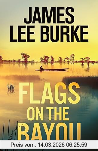 Burke, James Lee Flags On The Bayou