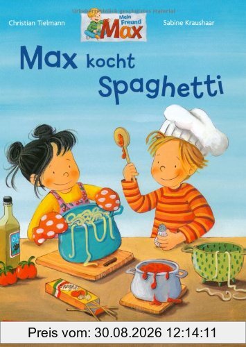 Max-Bilderbücher: Max kocht Spaghetti