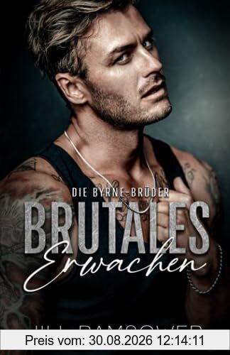 Brutales Erwachen: Eine Mafia-Romanze (Die Byrne-Brüder, Band 2)