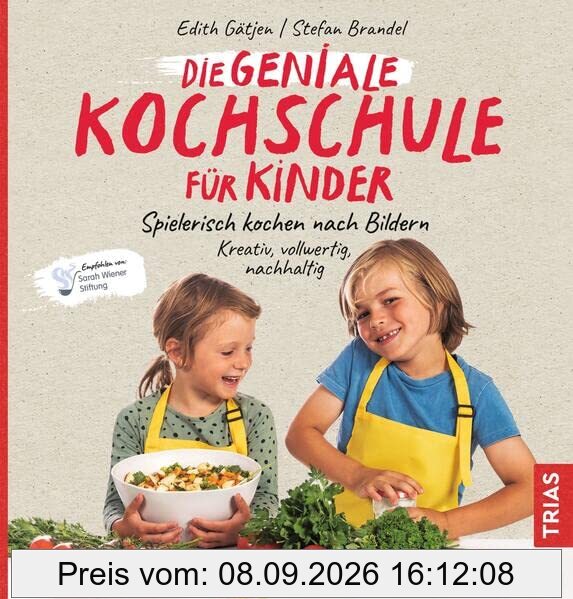 Die geniale Kochschule für Kinder: Spielerisch kochen nach Bildern. Kreativ, vollwertig, nachhaltig. Empfohlen von: Sarah Wiener Stiftung