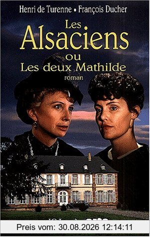 Les Alsaciens ou Les deux Mathilde