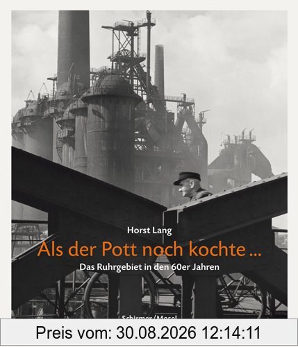 Horst Lang Als der Pott noch Kochte