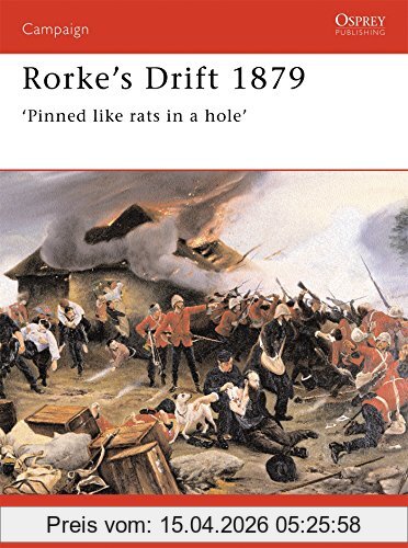 Ian Knight Rorke's Drift 1879, 'Pinned Like Rats In A Hole' (Campaign, Band 41)