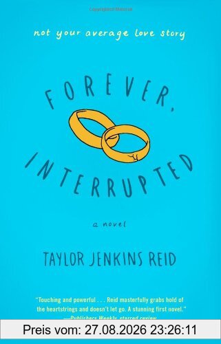 Forever, Interrupted: A Novel
