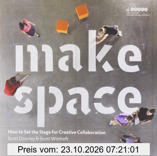 Make Space: How to Set the Stage for Creative Collaboration