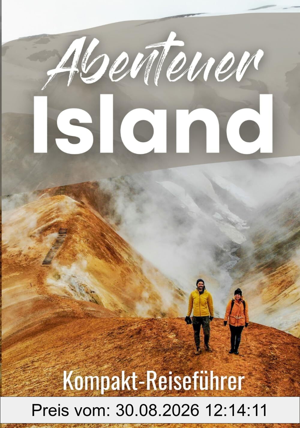 Abenteuer Island | Kompakter Island Reiseführer: Perfekt für Individualreisende | unvergessliche Reiserouten für 1-3 Wochen, die besten Highlights von Ringstraße bis Hochland & viele praktische Tipps