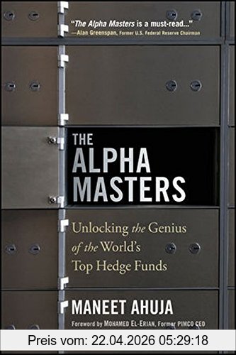 Maneet Ahuja The Alpha Masters, Unlocking The Genius Of The World's Top Hedge Funds