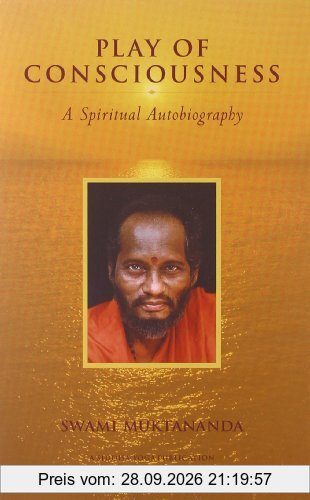 Play of Consciousness: A Spiritual Autobiography