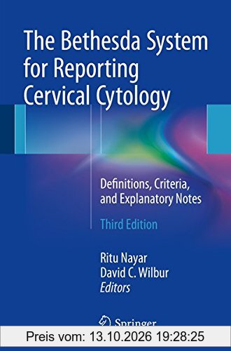 The Bethesda System for Reporting Cervical Cytology: Definitions, Criteria, and Explanatory Notes