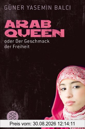 ArabQueen: oder Der Geschmack der Freiheit