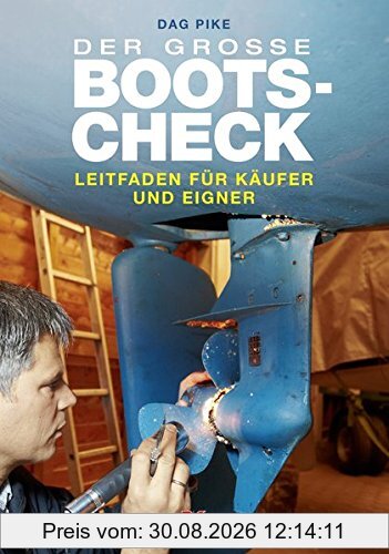Der große Boots-Check: Leitfaden für Käufer und Eigner