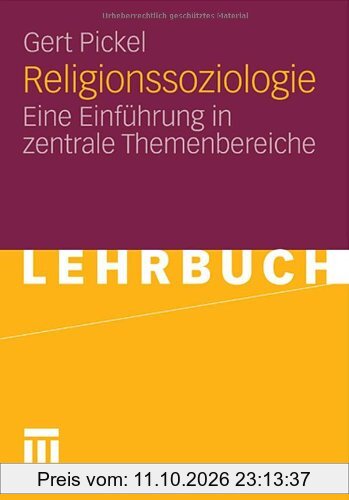 Religionssoziologie: Eine Einführung in zentrale Themenbereiche (German Edition)