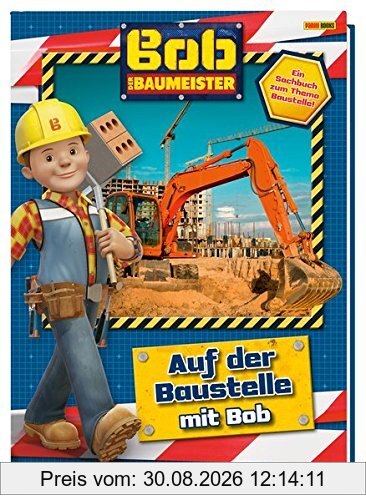 Bob der Baumeister: Auf der Baustelle mit Bob: Ein Sachbuch zum Thema Baustelle