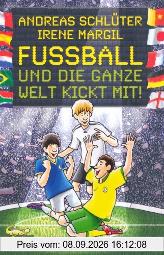 Fußball und ..., Band 3: Fußball und die ganze Welt kickt mit!