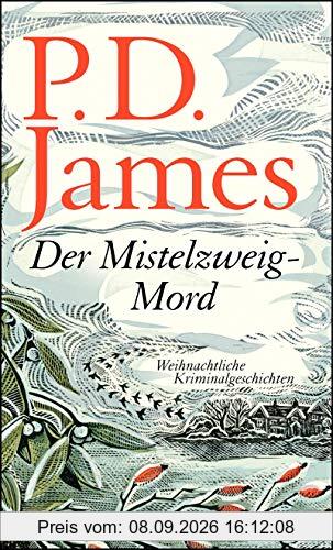 Der Mistelzweig-Mord: Weihnachtliche Kriminalgeschichten