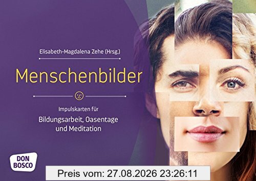 Menschenbilder: Impulskarten für Bildungsarbeit, Oasentage und Meditation (Themenkarten für Erwachsenenbildung und Seelsorge)