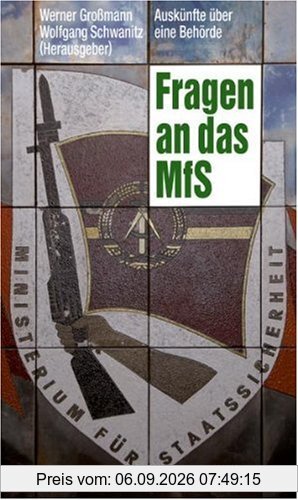 Fragen an das MfS: Auskünfte über eine Behörde