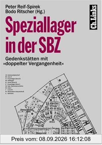 Speziallager in der SBZ. Gedenkstätten mit 'doppelter Vergangenheit'