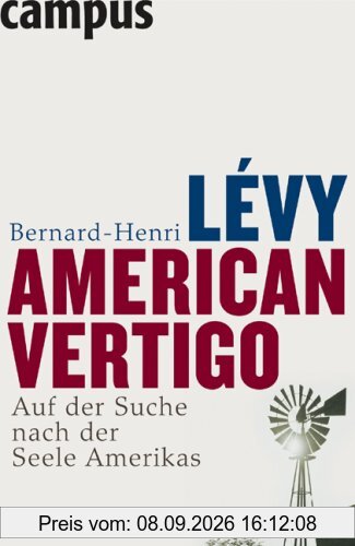 American Vertigo: Auf der Suche nach der Seele Amerikas