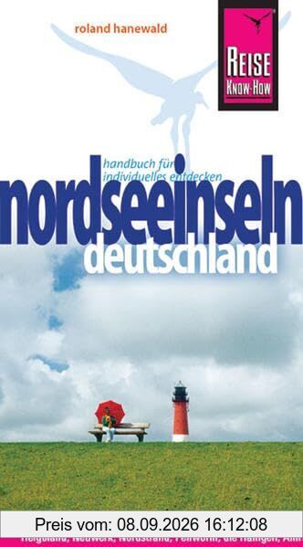 Reise Know-How Deutschlands Nordseeinseln: Reiseführer für individuelles Entdecken