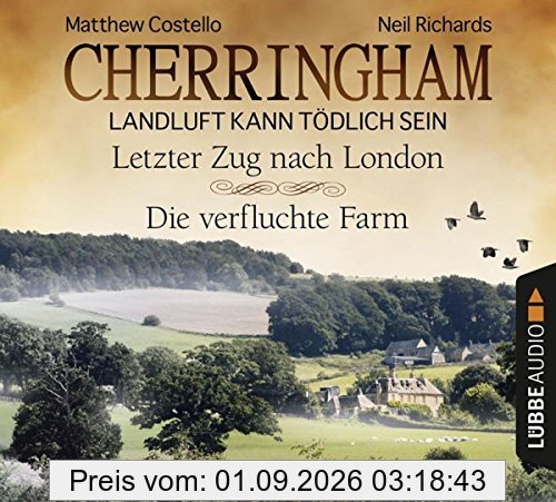 Cherringham - Folge 5 & 6: Landluft kann tödlich sein. Letzter Zug nach London und Die verfluchte Farm. (Ein Fall für Jack und Sarah)