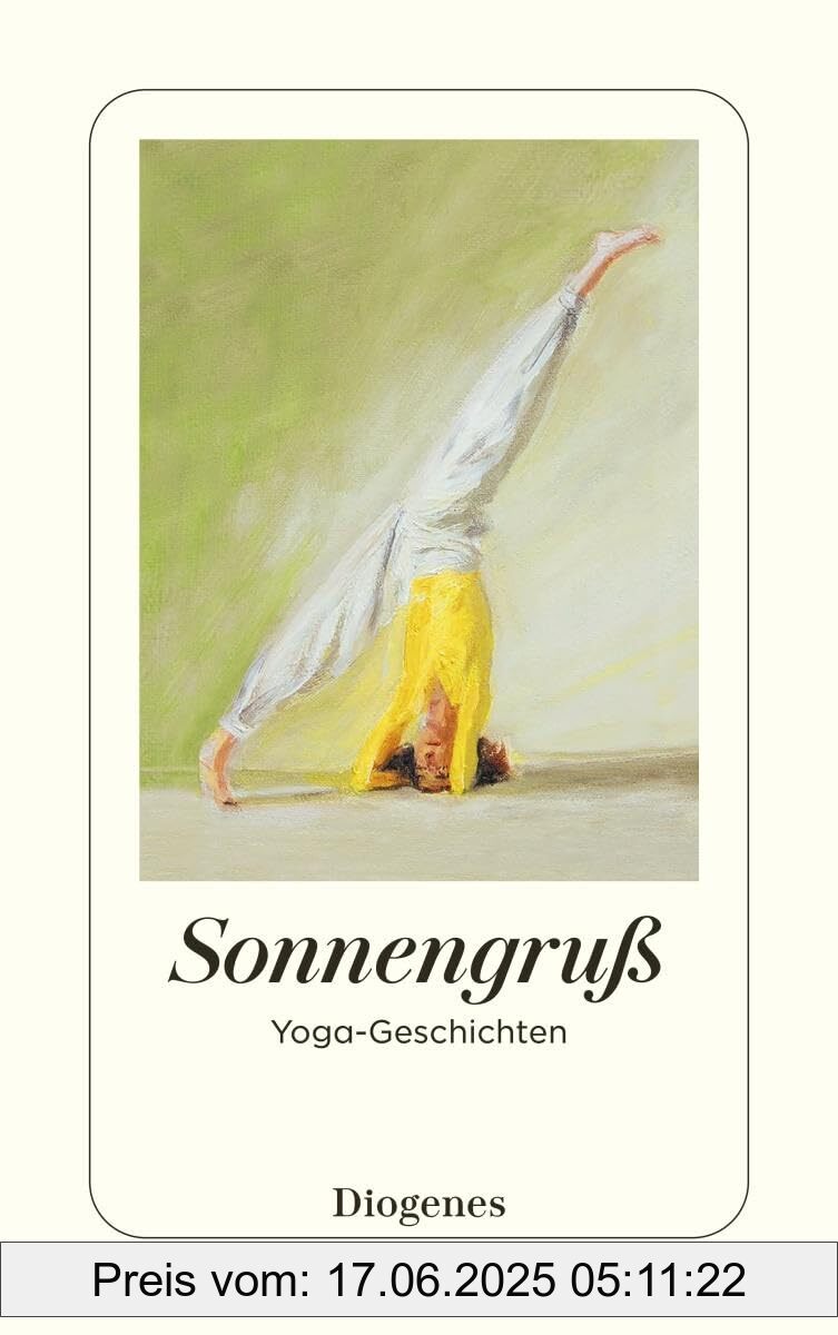 Binding : paperback, Edition : 1, Label : Sonnengruß : Yoga-Geschichten (detebe), medium : paperback, numberOfPages : 272, publicationDate : 2025-03-26, languages : german, ISBN : 3257247923