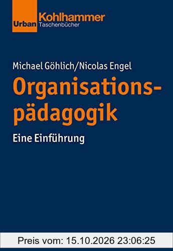 Organisationspädagogik: Eine Einführung (Grundrisse der Erziehungswissenschaft)