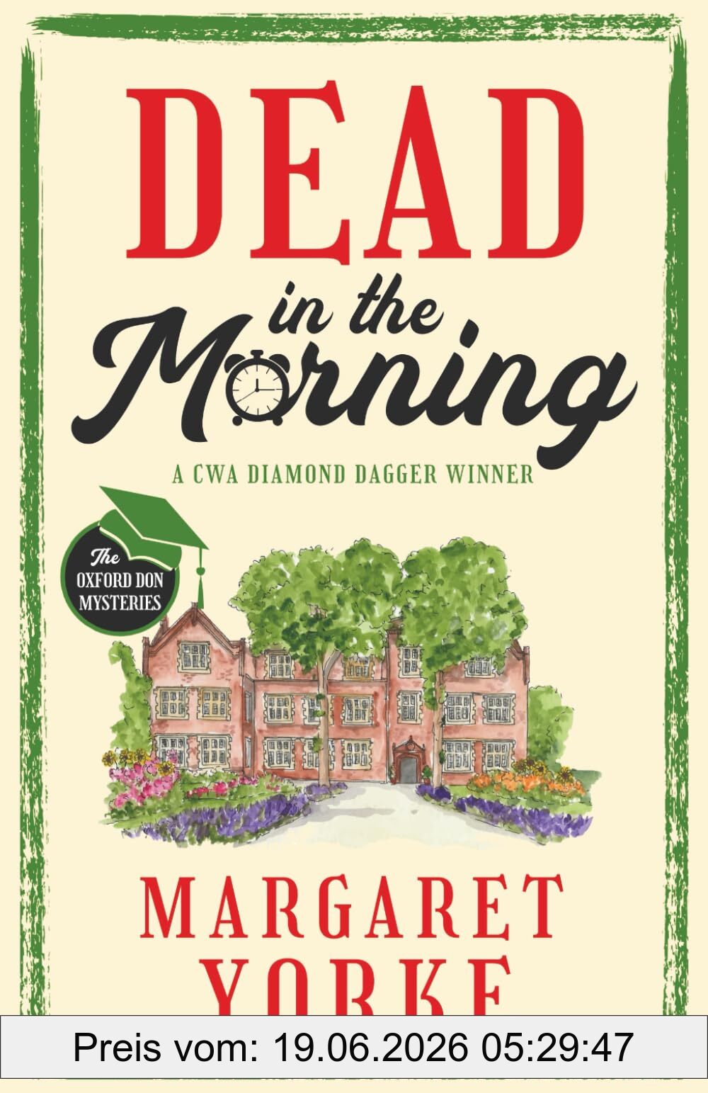 Margaret Yorke Dead In The Morning A Gripping English Cozy Murder Mystery Full Of Twists (The Oxford Don Mysteries, Band 1)