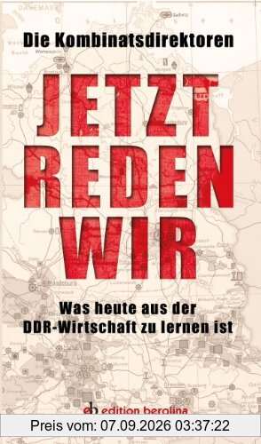 Kombinatsdirektoren Jetzt Reden Wir, Was Heute Aus Der Ddr-Wirtschaft Zu Lernen Ist