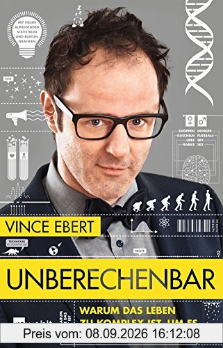 Unberechenbar: Warum das Leben zu komplex ist, um es perfekt zu planen