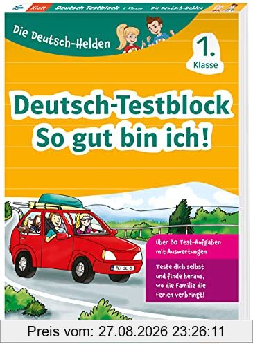 Klett Die Deutsch-Helden: Deutsch-Testblock 1. Klasse: Mit Punktesystem wie in der Schule für Tests, Klassenarbeiten, Lernzielkontrollen und Schulaufgaben