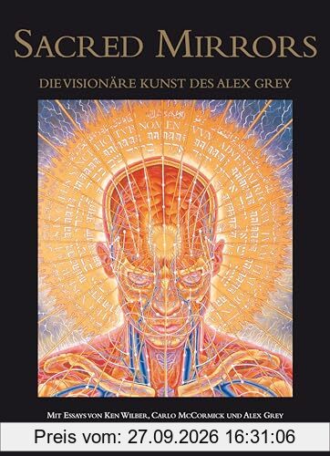 SACRED MIRRORS: DIE VISIONÄRE KUNST DES ALEX GREY