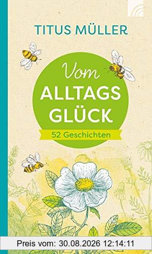 Vom Alltagsglück