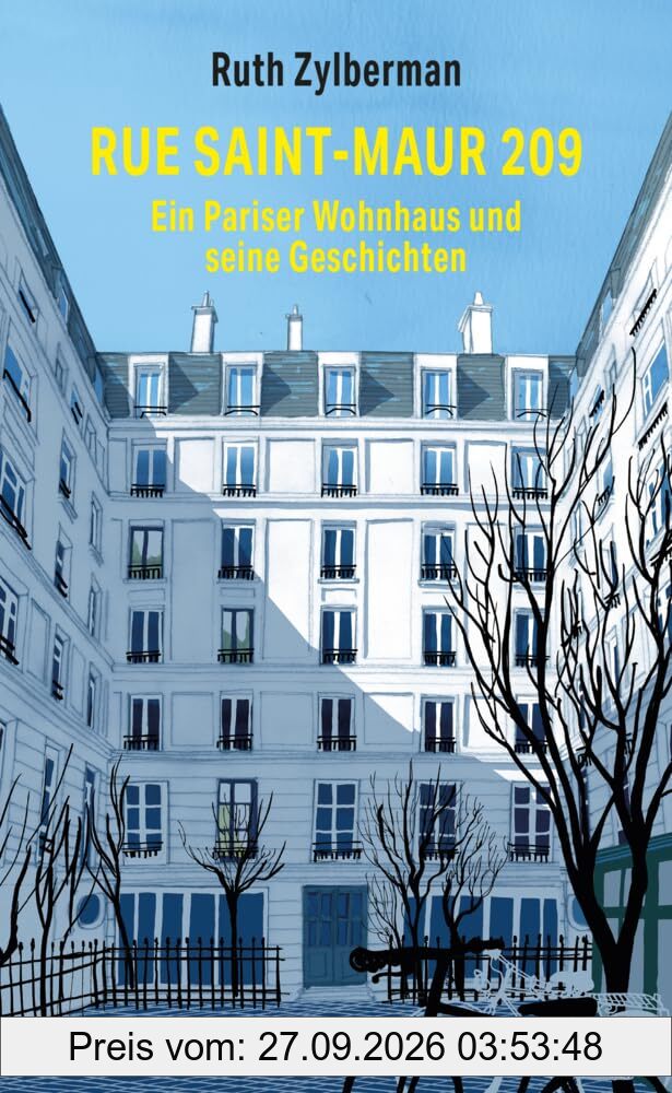 Rue Saint-Maur 209. Ein Pariser Wohnhaus und seine Geschichten. - »[…] ein herausragendes Bravourstück.« DLF Kultur