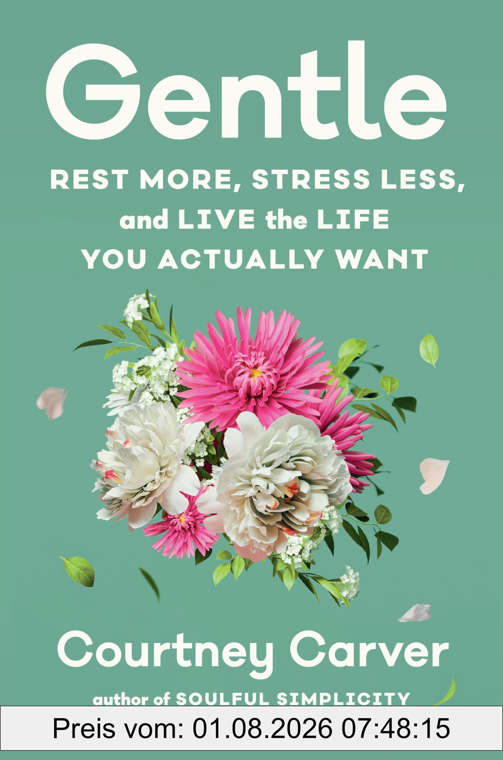 Courtney Carver Gentle, Rest More, Stress Less, And Live The Life You Actually Want